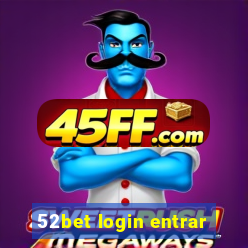 52bet login entrar